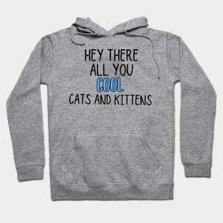 Cool Cats and Kittens Hoodie